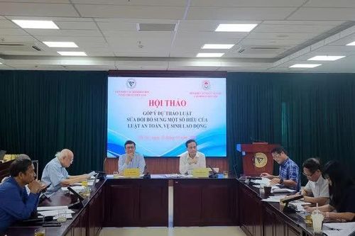 Góp ý Luật An toàn, vệ sinh lao động: Lấy bảo vệ con người và quản trị rủi ro làm trung tâm