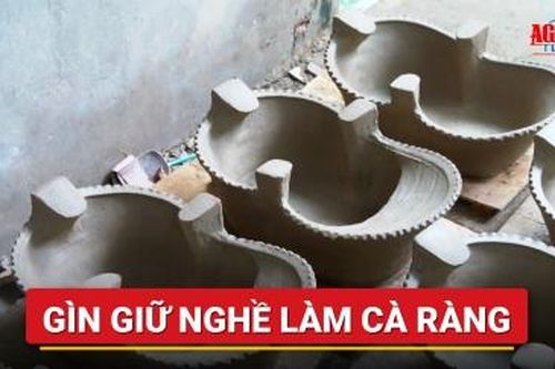 Gìn giữ nghề làm cà ràng