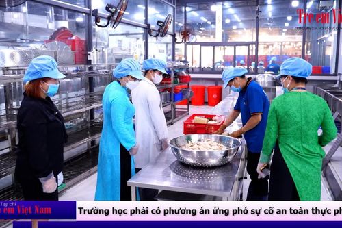 Trường học phải có phương án ứng phó sự cố an toàn thực phẩm
