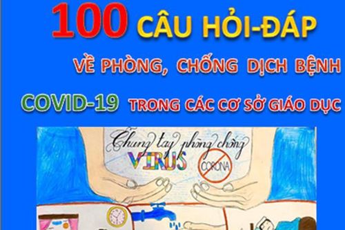 Trước ngày đi học trở lại, Bộ GD-ĐT cung cấp 100 câu hỏi đáp về Covid- 19