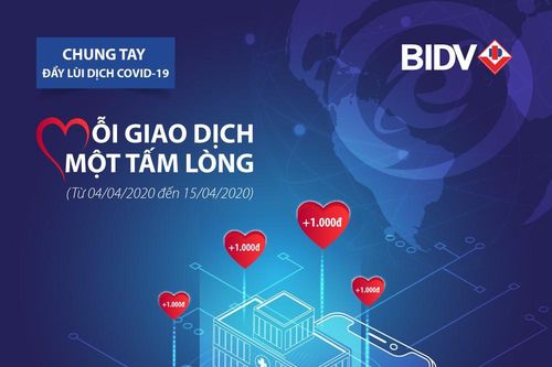 Mỗi giao dịch online, khách hàng cùng BIDV góp 1.000 đồng để chống dịch COVID-19