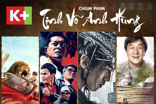 Đặc sắc chùm phim tinh võ anh hùng trên K+