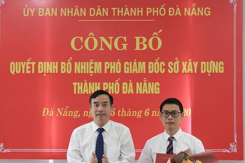 Đà Nẵng bổ nhiệm Phó Giám đốc Sở Xây dựng