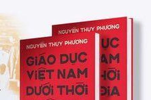 'Giáo dục Việt Nam dưới thời thuộc địa' thế nào?