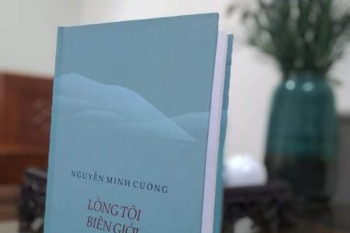 'Lòng tôi biên giới' – một cảm nhận khác về người lính