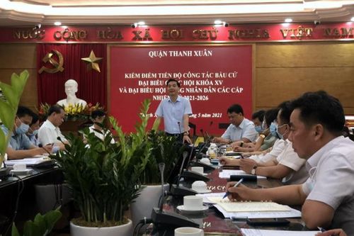 Quận Thanh Xuân triển khai công tác bầu cử đúng quy trình, thời gian, tiến độ