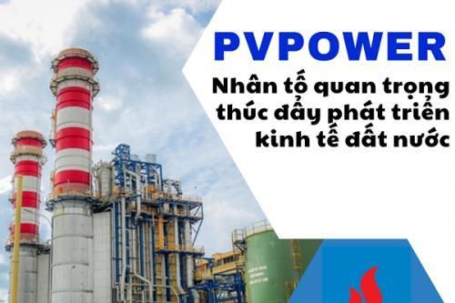 PVPOWER - Nhân tố quan trọng thúc đẩy phát triển kinh tế đất nước