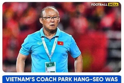 Truyền thông Hàn Quốc: HLV Park Hang-seo 'nói không' với tuyển Ấn Độ