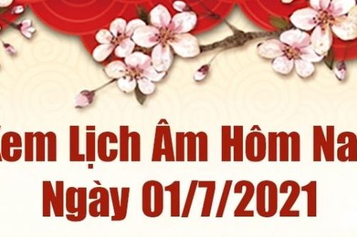 Lịch âm 1/7 - Xem âm lịch hôm nay thứ 5 ngày 1/7/2021 chính xác nhất - Lịch vạn niên 1/7/2021
