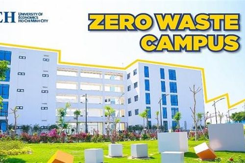 Đại học Kinh tế TP.HCM xây dựng trường học không rác thải đầu tiên của Việt Nam