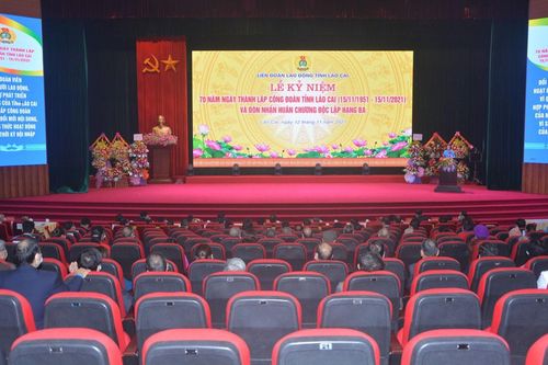Kỷ niệm 70 năm Ngày thành lập Công đoàn tỉnh Lào Cai và đón nhận Huân chương Độc lập hạng Ba