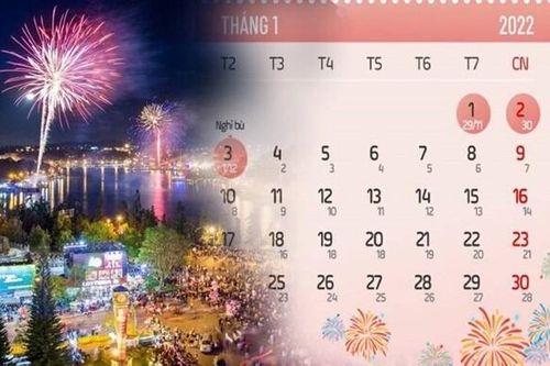 Lịch nghỉ Tết Dương lịch 2022: Người lao động sẽ được nghỉ 3 ngày liên tiếp