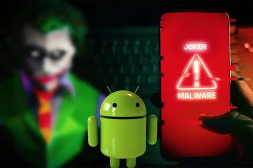 Phần mềm có mã độc Joker đã quay trở lại, xóa 15 ứng dụng này ngay lập tức