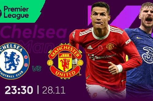Nhận định đại chiến giữa Chelsea và Manchester United