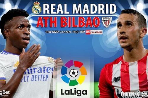 Soi kèo nhà cái Real Madrid vs Bilbao. Nhận định, dự đoán bóng đá Tây Ban Nha (3h00, 2/12)