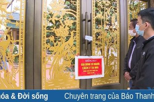 Các địa phương siết chặt quản lý các trường hợp cách ly y tế tại nhà