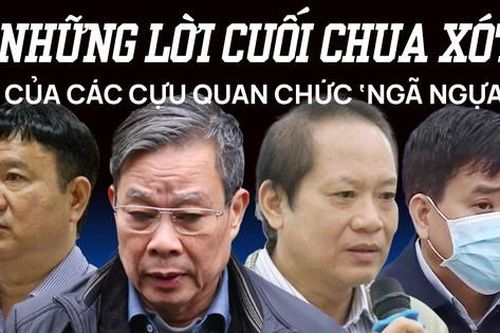 Những lời cuối chua xót các cựu quan chức 'ngã ngựa'
