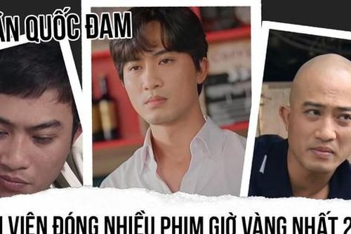 Doãn Quốc Đam: Diễn viên đóng nhiều phim giờ vàng nhất năm 2021