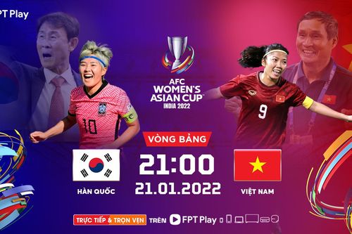 Nhận định bóng đá nữ Việt Nam vs Hàn Quốc, vòng bảng Asian Cup 2022