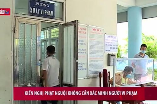 Đề xuất phạt nguội không cần mời chủ xe lên xác minh vi phạm