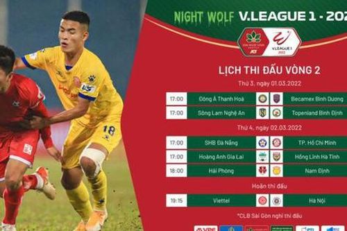 Vòng 2 Night Wolf V.League 1-2022: Quyết liệt và khó lường