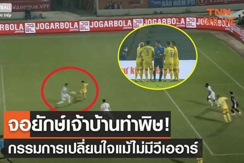 Tình huống 'check VAR có một không hai' ở V-League lên báo Thái Lan