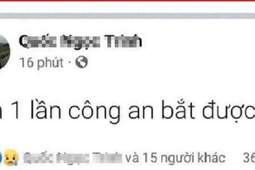 'Xin 1 lần công an bắt được', 9 ngày sau... toại nguyện