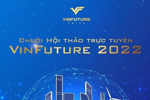 Quỹ VinFuture tổ chức chuỗi hội thảo trực tuyến khởi động mùa giải thứ 2