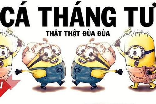 Muôn kiểu 'troll' ngày Cá tháng Tư