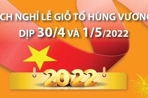 Lịch nghỉ lễ Giỗ Tổ Hùng Vương, dịp 30-4 và 1-5