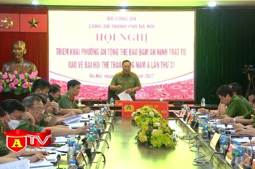 Công an Hà Nội triển khai phương án bảo vệ SEAGames 31