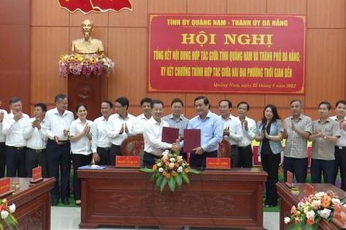 Quảng Nam - Đà Nẵng ký kết chương trình hợp tác để thúc đẩy sự phát triển nhanh, bền vững giữa 2 địa phương