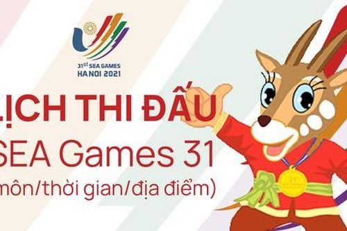 Chi tiết lịch thi đấu SEA Games 31