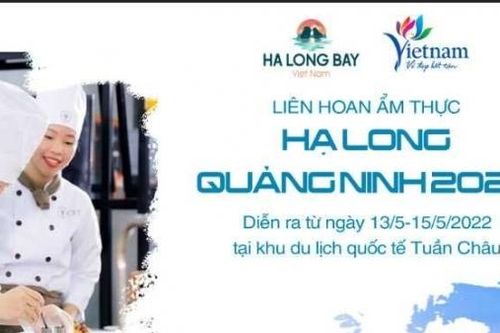 Ngày 13/5: Khai mạc Liên hoan ẩm thực Hạ Long - Quảng Ninh 2022