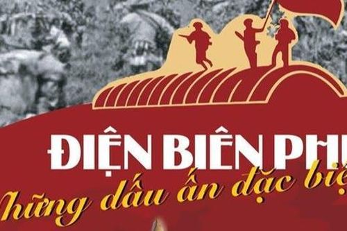 Chiến thắng Điện Biên Phủ: Những dấu ấn đặc biệt