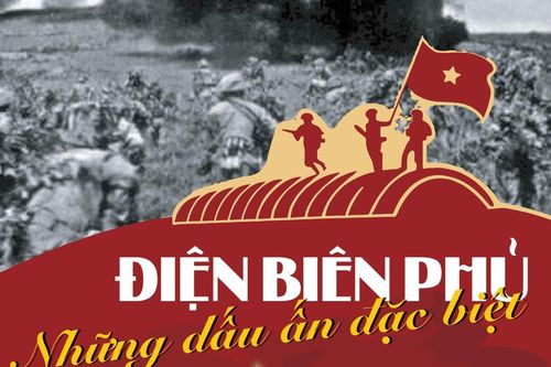 Điện Biên Phủ: Những dấu ấn đặc biệt