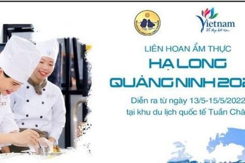 Lễ khai mạc Liên hoan ẩm thực Hạ Long - Quảng Ninh 2022 sẽ diễn ra vào tối ngày 13/5