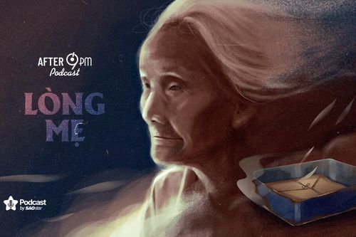 After 9PM số 11: Lòng mẹ - Con dù khôn lớn thế nào vẫn là đứa trẻ trong mắt mẹ