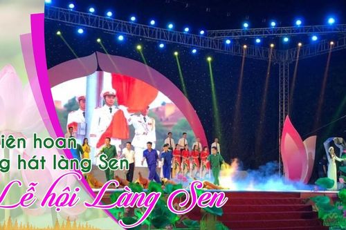 Tiếng Nghệ: Từ Liên hoan tiếng hát làng Sen đến Lễ hội Làng Sen