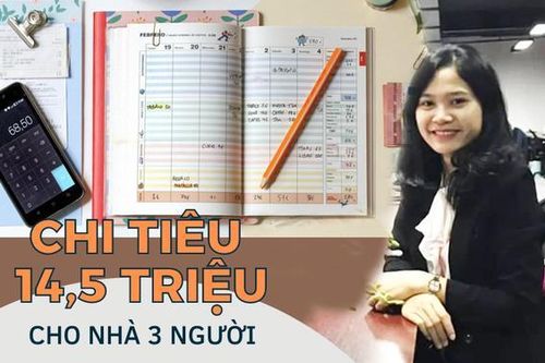 Gia đình 3 người ở Thủ đô với chi phí sinh hoạt 14,5 triệu/tháng, vừa chi tiêu đủ lại vẫn có thể tiết kiệm