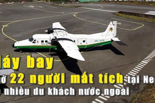 Máy bay chở 22 người mất tích tại Nepal, có nhiều du khách nước ngoài