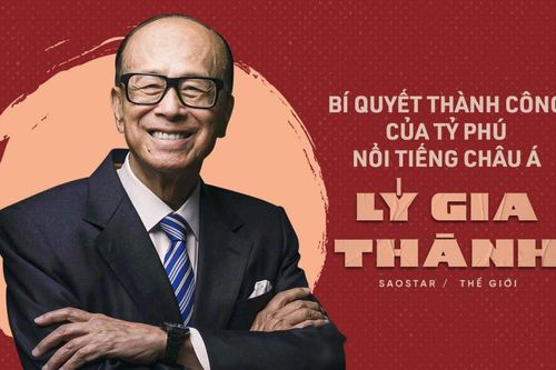 Tỷ phú 'siêu nhân' Lý Gia Thành: Từ không một xu dính túi tới giàu nức tiếng