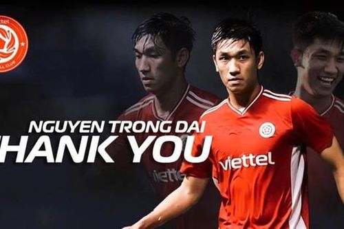 Tiền vệ Trọng Đại chia tay CLB Viettel trước thềm AFC Cup 2022