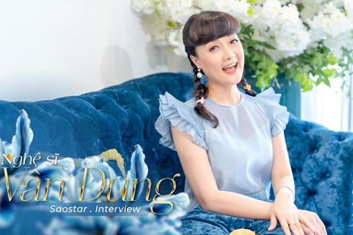 Nghệ sĩ Vân Dung: 'Tôi không nghĩ mình là ngôi sao'
