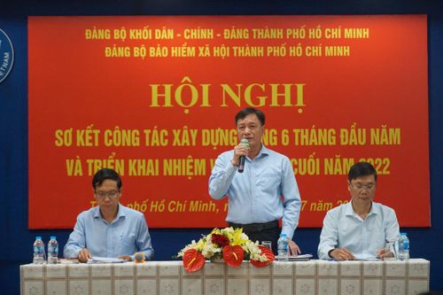 BHXH TP. Hồ Chí Minh sơ kết công tác Đảng 6 tháng đầu năm, triển khai nhiệm vụ công tác 6 tháng cuối năm 2022