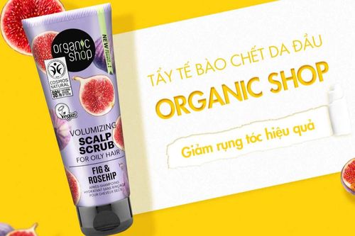 Giảm rụng tóc nhờ tẩy da đầu Organic Shop hiệu quả hàng đầu châu Âu