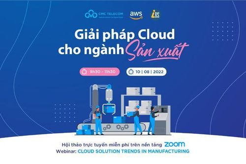 Bàn cách sử dụng Cloud cho sản xuất thông minh, hoạch định nguồn lực DN