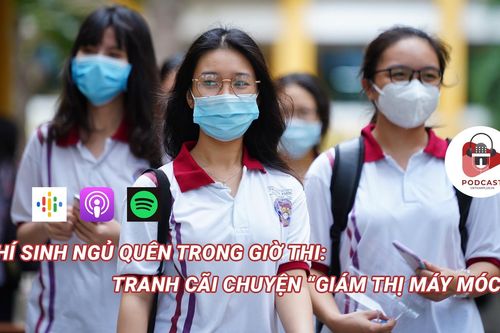Thí sinh ngủ quên trong giờ thi: Tranh cãi chuyện 'giám thị máy móc'