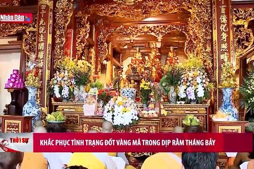 Khắc phục tình trạng đốt vàng mã trong dịp rằm tháng bảy