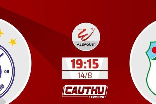 Nhận định Hà Nội vs HAGL, 19h15 ngày 14/8: Cuộc chiến thượng đỉnh